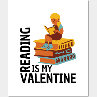 Reading Is My Valentine Posters and Art